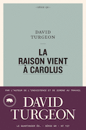 Raison vient à Carolus (La)
